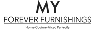 Logo of MY FOREVER FURNISHINGS with tagline 'Home Couture-Priced Perfectly' on a white background